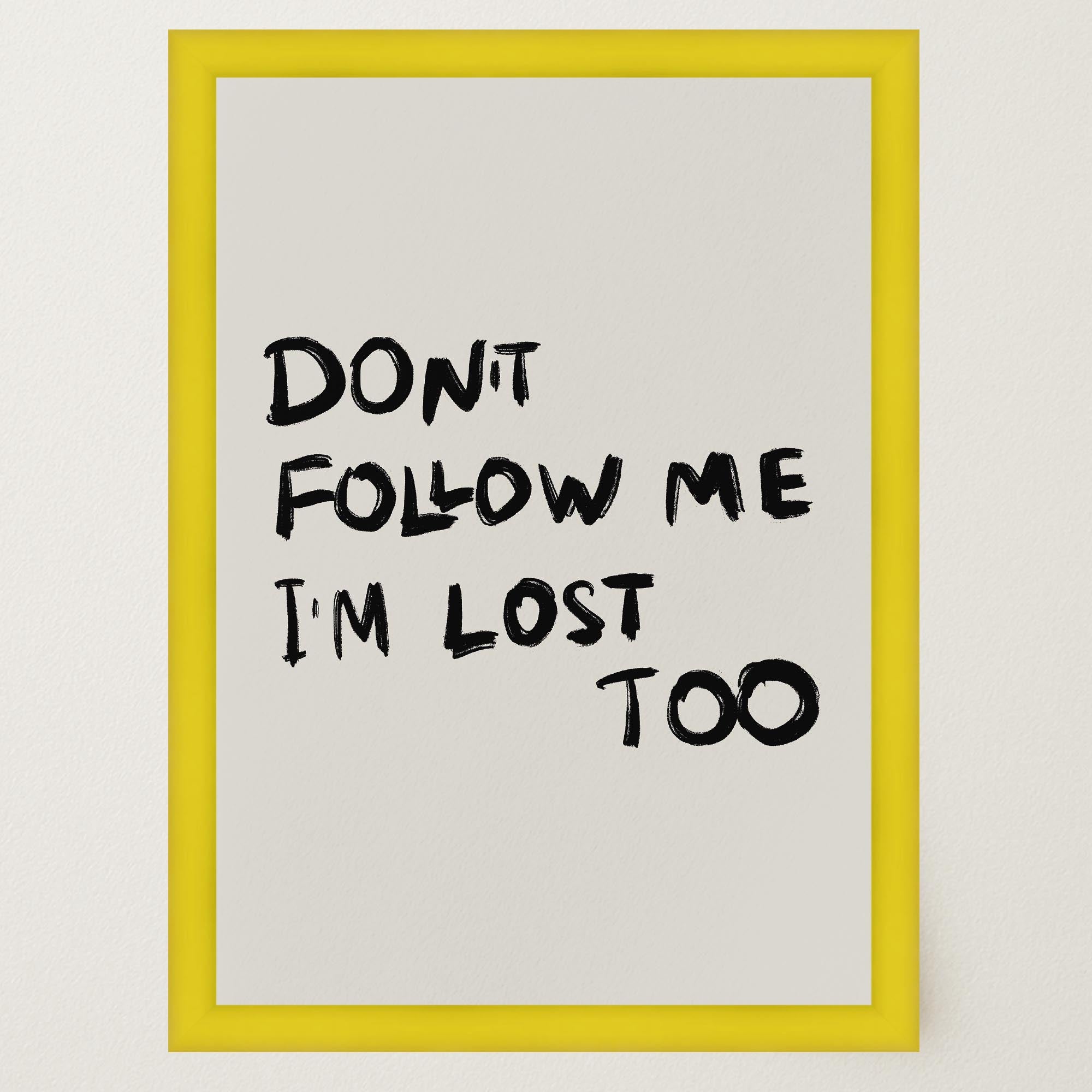 Don't Follow Me Typography Wall Art Print-Skudaboo