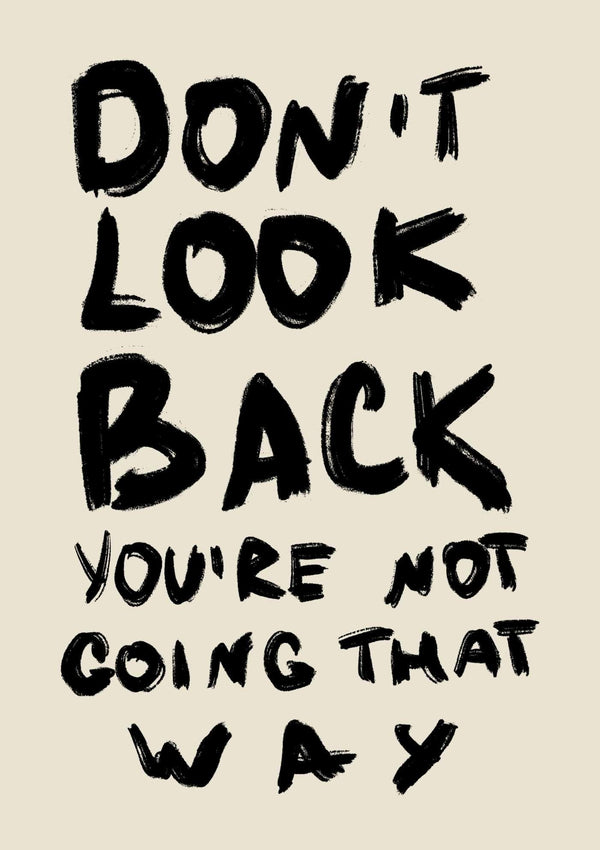 Don't Look Back Quote Art Print – Skudaboo