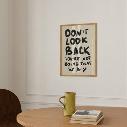 Don't Look Back Quote Art Print-Skudaboo