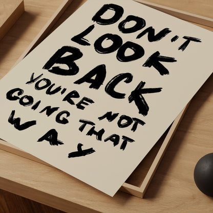 Don't Look Back Quote Art Print-Skudaboo