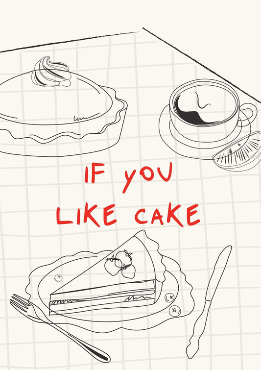 If You Like Cake Modern Art Print-Skudaboo