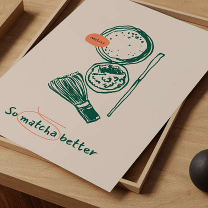 So Matcha Happens Food Art Print-Skudaboo