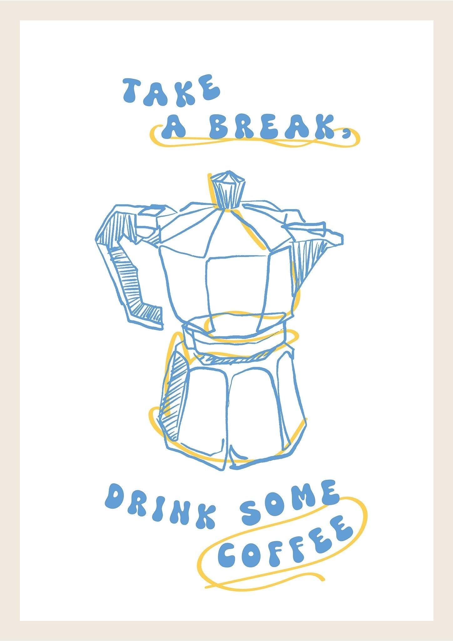 Take a Coffee Break Art Print-Skudaboo