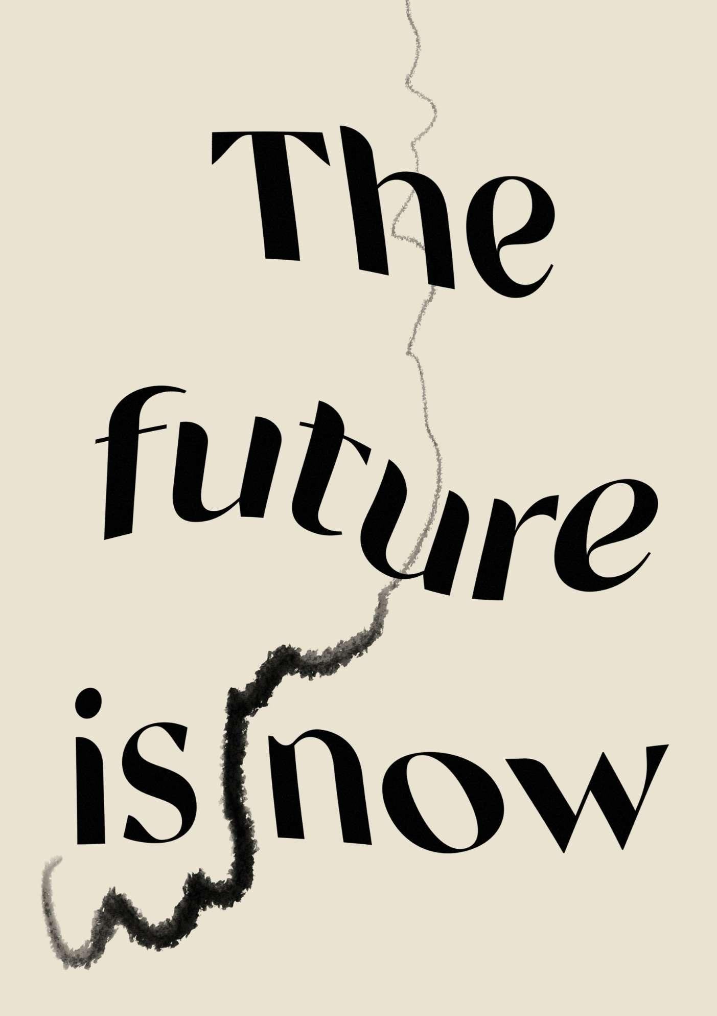 The Future is Now Quote Art Print-Skudaboo