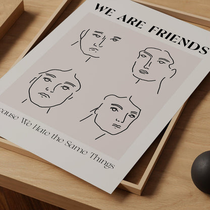 Why We Are Friends Art Print-Skudaboo